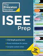 Princeton Review ISEE Prep: 3 Practice Tests + Review & Techniques + Drills