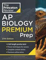 Princeton Review AP Biology Premium Prep: 6 Practice Tests + Complete Content Review + Strategies & Techniques