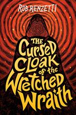 The Cursed Cloak of the Wretched Wraith #3