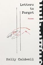 Letters to Forget: Poems