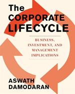 The Corporate Life Cycle: Business, Investment, and Management Implications