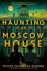 The Haunting of Moscow House