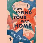How to Find Your Way Home