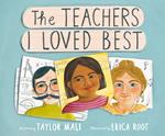 The Teachers I Loved Best