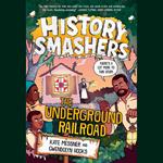 History Smashers: The Underground Railroad