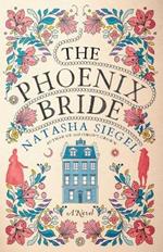 The Phoenix Bride: A Novel