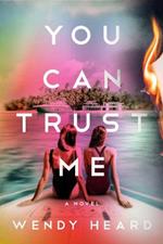 You Can Trust Me: A Novel