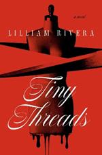 Tiny Threads: A Novel