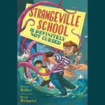 Strangeville School Is Definitely Not Cursed