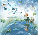 Magic in a Drop of Water