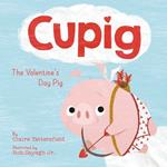 Cupig: The Valentine's Day Pig