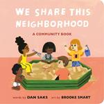 We Share This Neighborhood: A Community Book