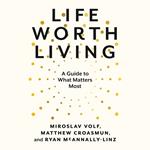 Life Worth Living