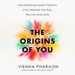 The Origins of You