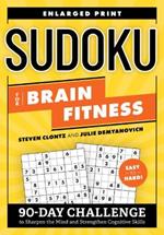 Sudoku for Brain Fitness: 90-Day Challenge to Sharpen the Mind and Strengthen Cognitive Skills Enlarged Print