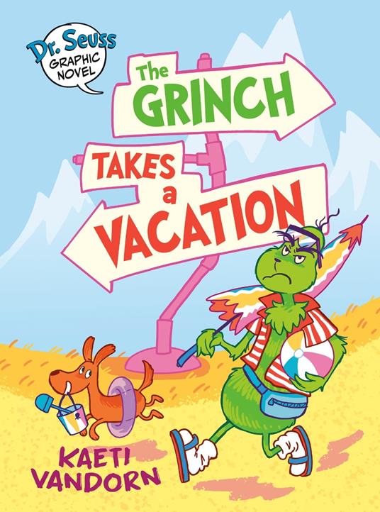 Dr. Seuss Graphic Novel: The Grinch Takes a Vacation - Kaeti Vandorn - ebook