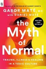 The Myth of Normal (EXP): Trauma, Illness, and Healing in a Toxic Culture