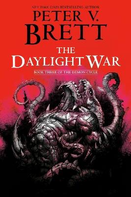 The Daylight War: Book Three of The Demon Cycle - Peter V. Brett - cover