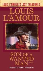 Son of a Wanted Man (Louis L'Amour Lost Treasures): A Novel