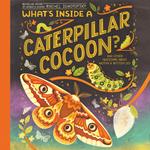 What's Inside a Caterpillar Cocoon?