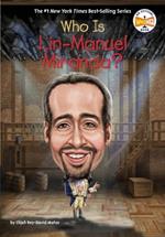 Who Is Lin-Manuel Miranda?