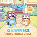 Bluey: Grannies and Other Stories: 4 Stories in 1 Book. Hooray!