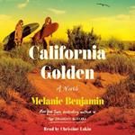 California Golden: A Novel