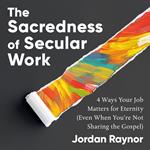 The Sacredness of Secular Work