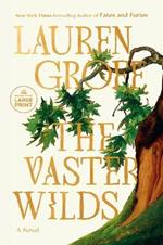 The Vaster Wilds: A Novel