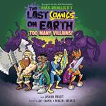 The Last Comics on Earth: Too Many Villains!