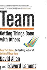 Team: Getting Things Done with Others