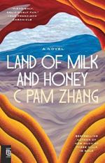 Land of Milk and Honey: A Novel
