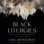 Black Liturgies