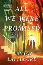 All We Were Promised: A Novel