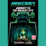 Minecraft: Journey to the Ancient City