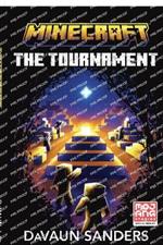 Minecraft: The Tournament: An Official Minecraft Novel