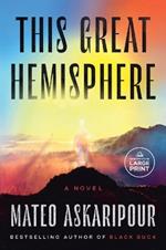 This Great Hemisphere: A Novel