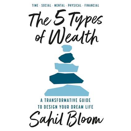 The 5 Types of Wealth