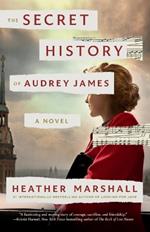 The Secret History of Audrey James: A Novel