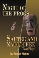 Night of the Frogs & Sautee and Nacoochee: Two Plays