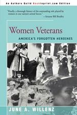 Women Veterans: America's Forgotten Heroines