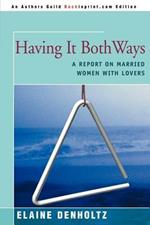 Having It Both Ways: A Report on Married Women with Lovers