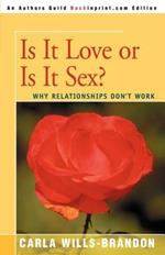 Is It Love or is It Sex?: Why Relationships Don't Work