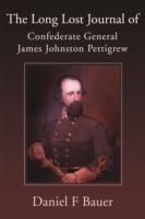 The Long Lost Journal of Confederate General James Johnston Pettigrew