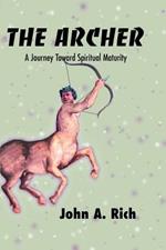 The Archer: A Journey Toward Spiritual Maturity