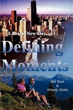 Defining Moments: A Brand New Day