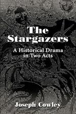 The Stargazers: A Historical Drama in Two Acts