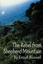 The Rebel from Shepherd Mountain