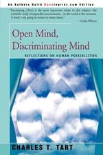 Open Mind, Discriminating Mind: Reflections on Human Possibilities