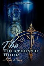 The Thirteenth Hour: A Book of Poetry